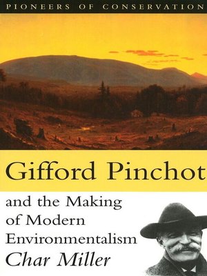 cover image of Gifford Pinchot and the Making of Modern Environmentalism